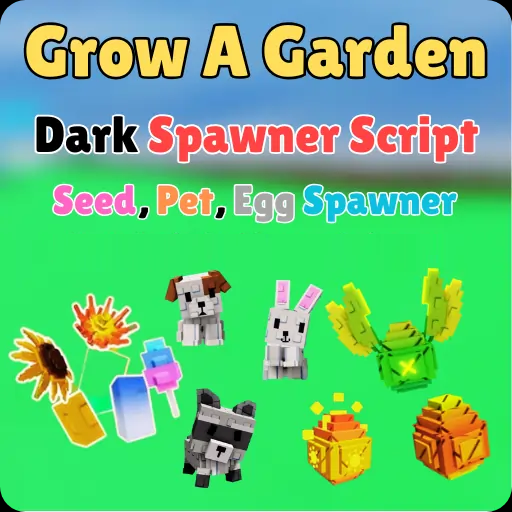 Grow a Garden Dark Spawner Script